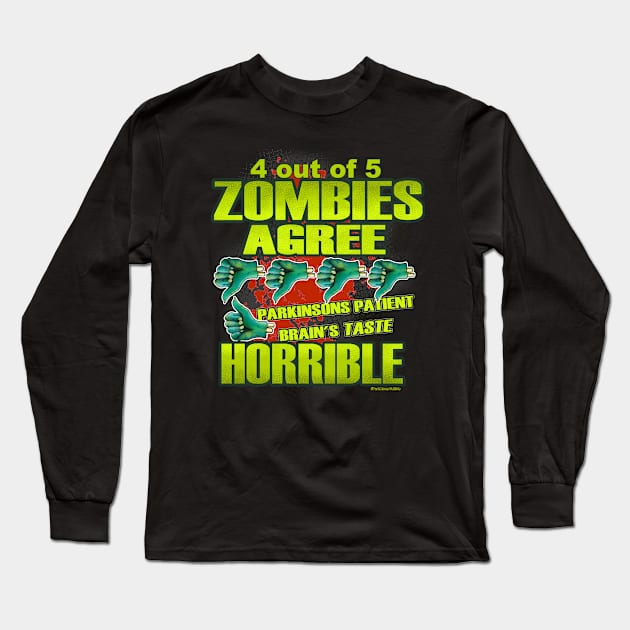 Four out of fives zombies agree Parkie brains taste horrible Long Sleeve T-Shirt by SteveW50